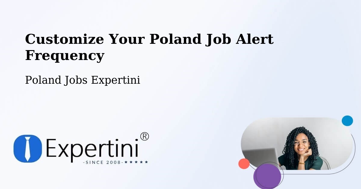 Customize Your Poland Job Alert Frequency - Poland Jobs Expertini